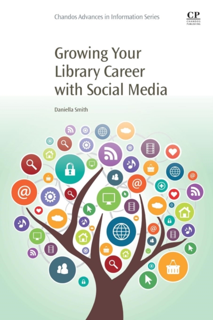 Growing Your Library Career with Social Media, Paperback / softback Book