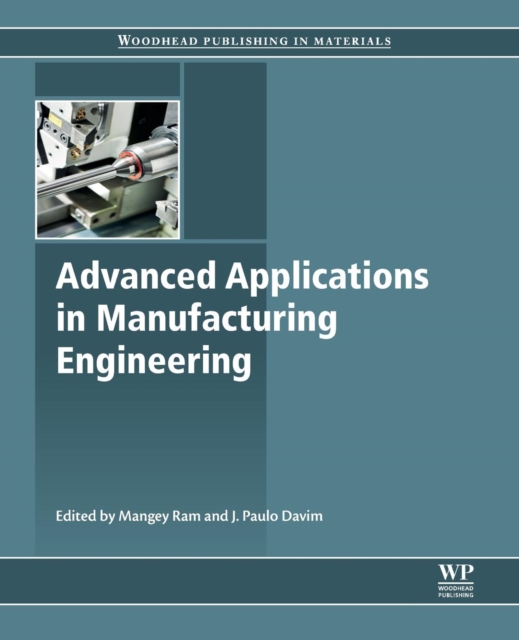Advanced Applications in Manufacturing Engineering, Paperback / softback Book