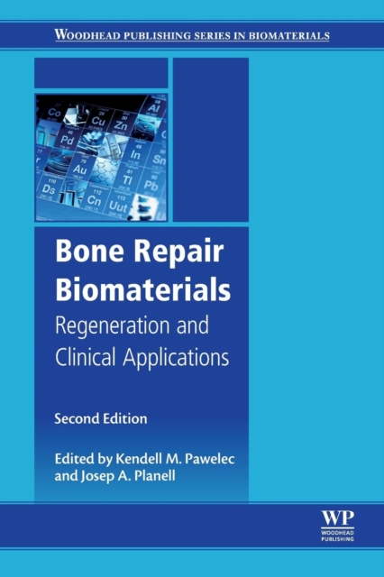 Bone Repair Biomaterials : Regeneration and Clinical Applications, Paperback / softback Book