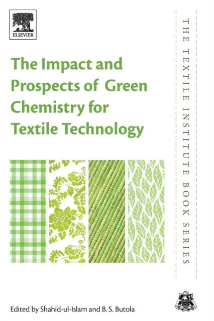The Impact and Prospects of Green Chemistry for Textile Technology, Paperback / softback Book