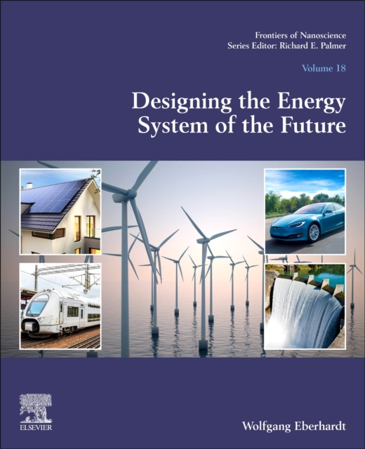 Designing the Energy System of the Future : Volume 18, Paperback / softback Book