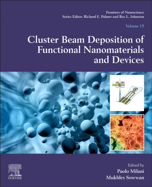 Cluster Beam Deposition of Functional Nanomaterials and Devices : Volume 15, Paperback / softback Book