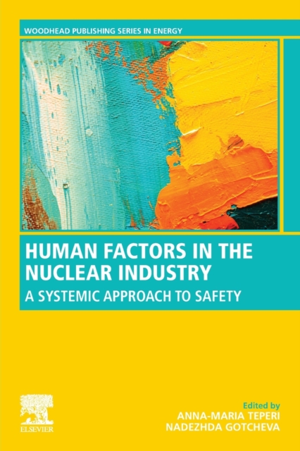 Human Factors in the Nuclear Industry : A Systemic Approach to Safety, Paperback / softback Book