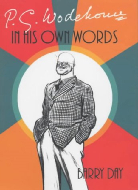 P.G. Wodehouse : In His Own Words, Hardback Book