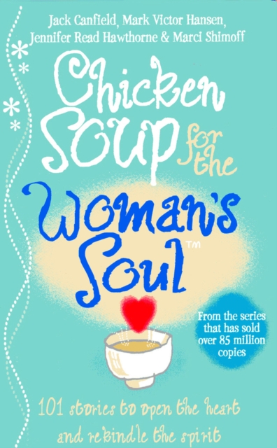 Chicken Soup for the Woman's Soul, Paperback / softback Book