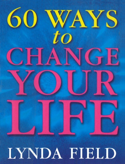 60 Ways To Change Your Life, Paperback / softback Book