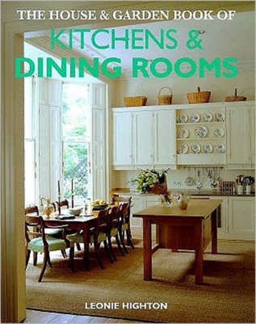 House & Garden Book Of Kitchens And Dining Rooms, Hardback Book