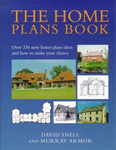 The Home Plans Book : Over 300 new home plans and how to make your choice, Paperback / softback Book