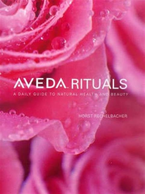 Aveda Rituals, Paperback / softback Book