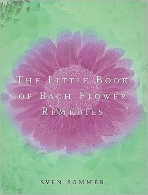 The Little Book Of Bach Flower Remedies, Paperback Book