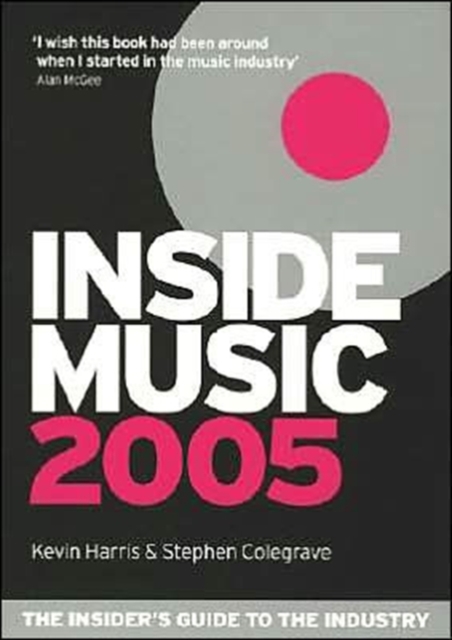 Inside Music 2005 : The Insiders Guide to the Industry, Paperback Book