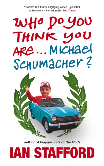 Who Do You Think You Are... Michael Schumacher?, Paperback / softback Book