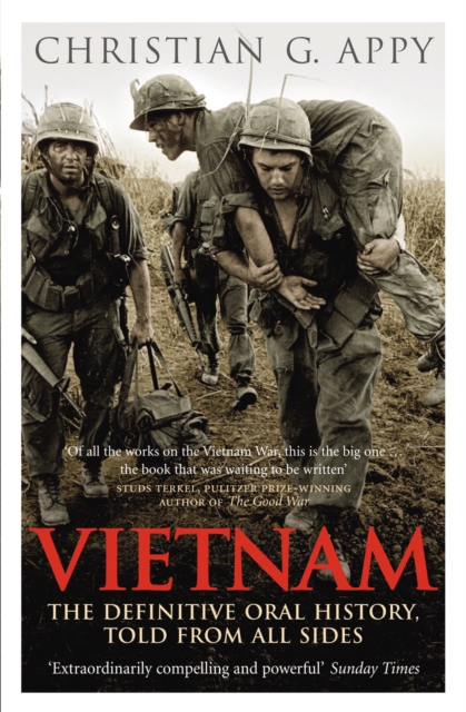 Vietnam : The Definitive Oral History, Told From All Sides, Paperback / softback Book