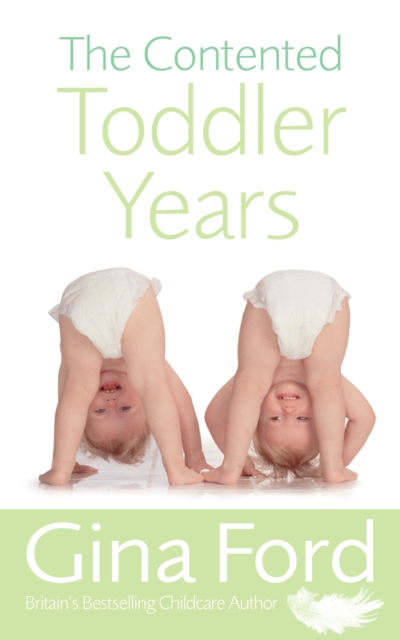 The Contented Toddler Years, Paperback / softback Book