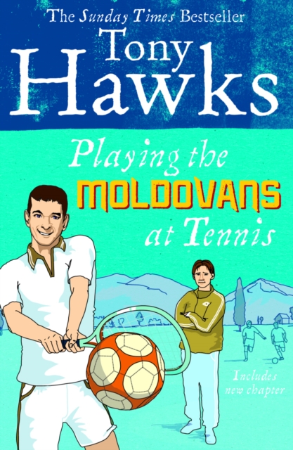 Playing the Moldovans at Tennis, Paperback / softback Book