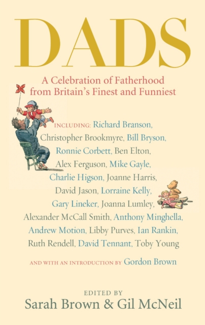 Dads : A Celebration of Fatherhood by Britain's Finest and Funniest, Hardback Book