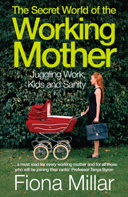 The Secret World of the Working Mother, Paperback / softback Book