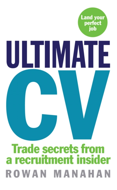 Ultimate CV : Trade secrets from a recruitment insider, Paperback / softback Book