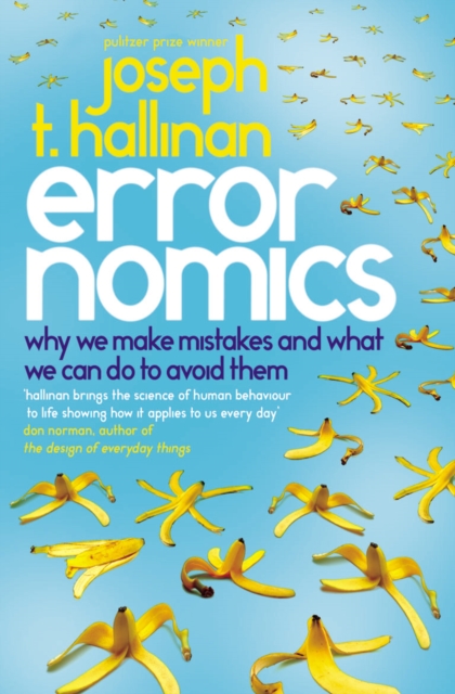 Errornomics : Why We Make Mistakes and What We Can Do To Avoid Them, Paperback / softback Book