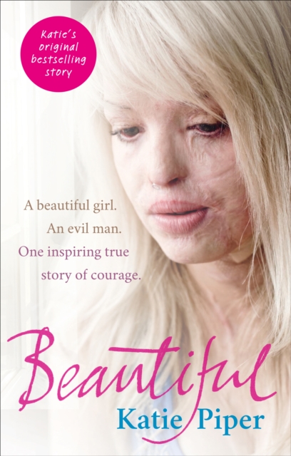 Beautiful : A beautiful girl. An evil man. One inspiring true story of courage, Paperback / softback Book
