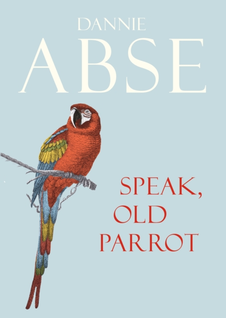Speak, Old Parrot, Hardback Book