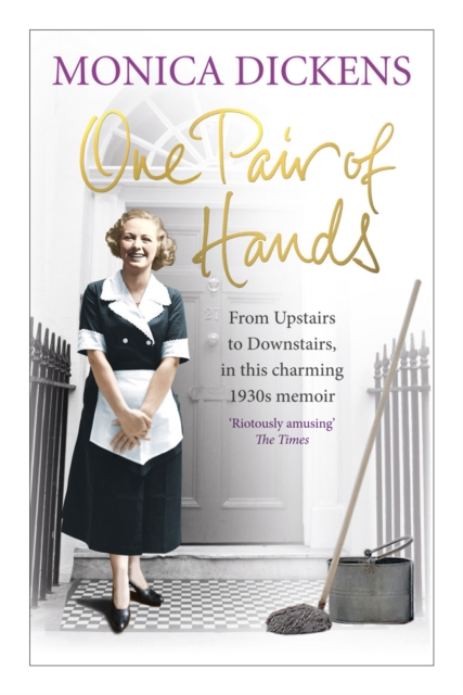 One Pair of Hands : From Upstairs to Downstairs, in this charming 1930s memoir, Paperback / softback Book