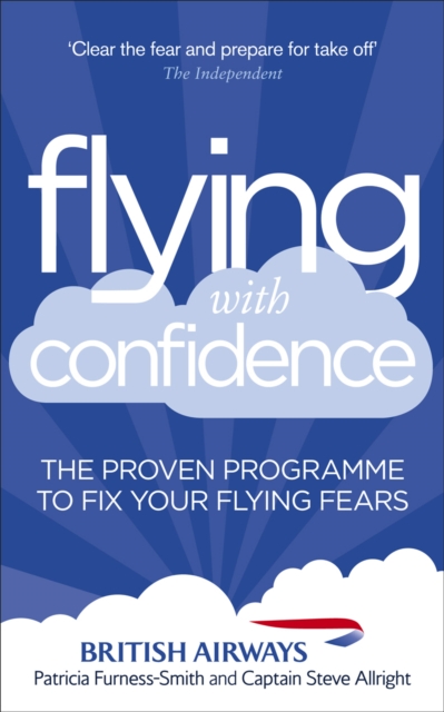 Flying with Confidence : The proven programme to fix your flying fears, Paperback / softback Book