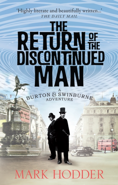 The Return of the Discontinued Man : The Burton & Swinburne Adventures, Paperback / softback Book