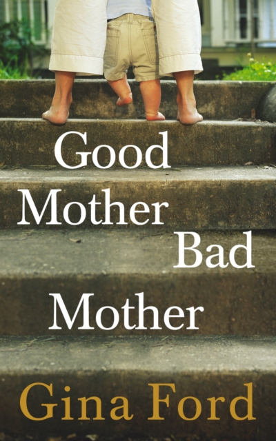 Good Mother, Bad Mother, Paperback / softback Book