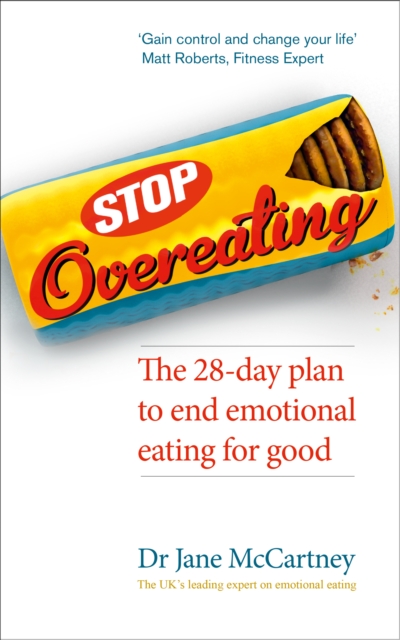 Stop Overeating : The 28-day plan to end emotional eating, Paperback / softback Book