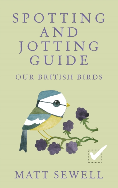 Spotting and Jotting Guide : Our British Birds, Hardback Book