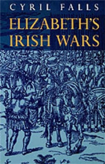 Elizabeth's Irish Wars, Paperback / softback Book