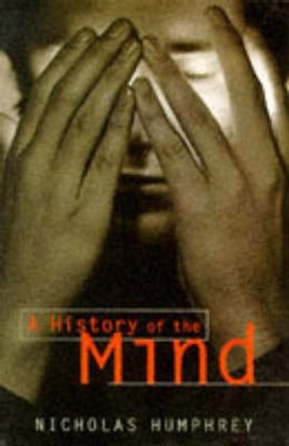 A History Of The Mind, Paperback / softback Book