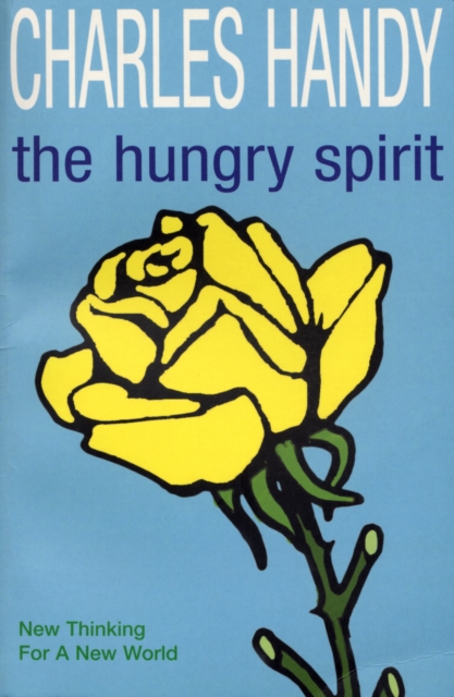 The Hungry Spirit : New Thinking for a New World, Paperback / softback Book