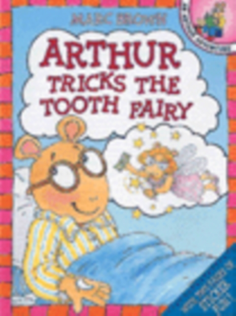 Arthur Tricks the Tooth Fairy : An Arthur Sticker Book, Paperback / softback Book