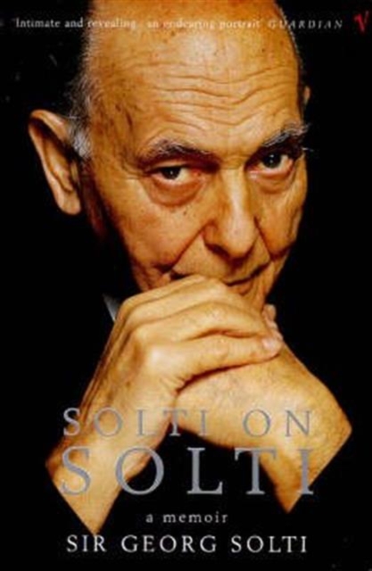 Solti on Solti : A Memoir, Paperback / softback Book