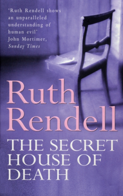 The Secret House Of Death : a compelling psychological thriller from the award-winning queen of crime, Ruth Rendell, Paperback / softback Book