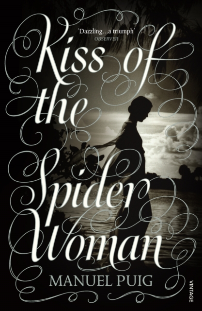 Kiss of the Spider Woman : The Queer Classic Everyone Should Read, Paperback / softback Book