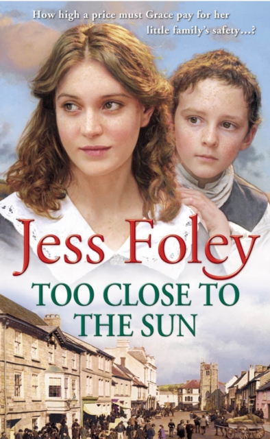 Too Close To The Sun : the passionate and uplifting saga of an orphan’s struggle to forge a better life for herself, Paperback / softback Book