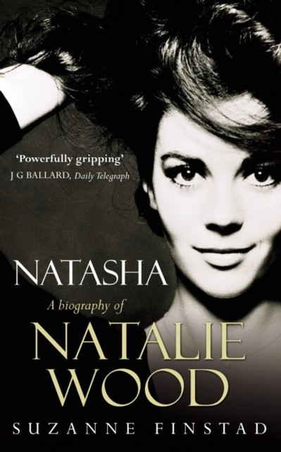 Natasha : The Biography of Natalie Wood, Paperback / softback Book