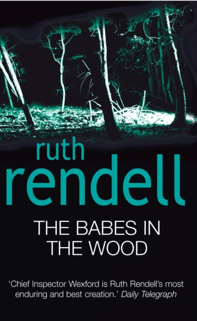 The Babes In The Wood : (A Wexford Case), Paperback / softback Book