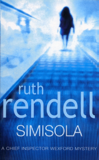 Simisola : a Wexford mystery full of mystery and intrigue from the award-winning queen of crime, Ruth Rendell, Paperback / softback Book