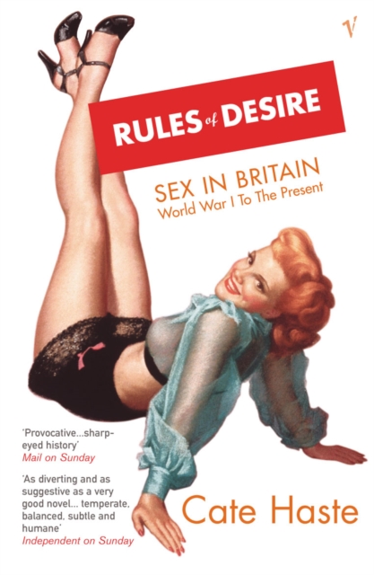 Rules Of Desire : Sex in Britain: World War 1 to the Present, Paperback / softback Book