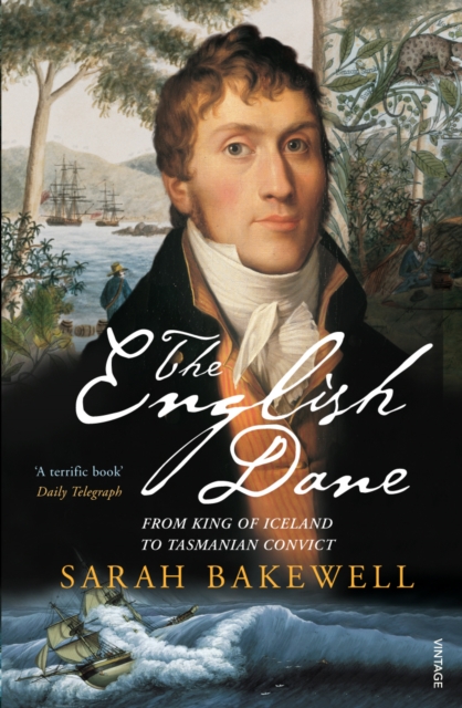 The English Dane : From King of Iceland to Tasmanian Convict, Paperback / softback Book