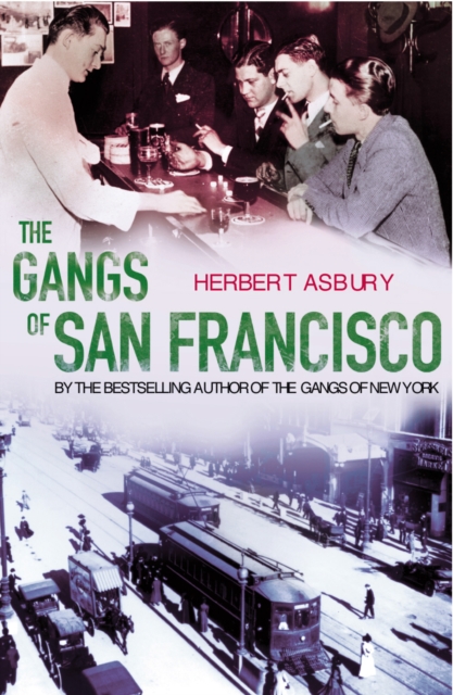 The Gangs Of San Francisco, Paperback / softback Book