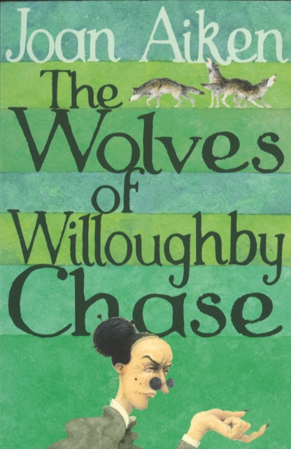 The Wolves Of Willoughby Chase, Paperback / softback Book