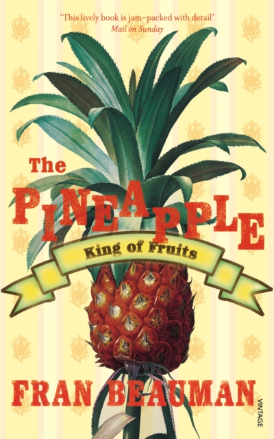The Pineapple : King of Fruits, Paperback / softback Book