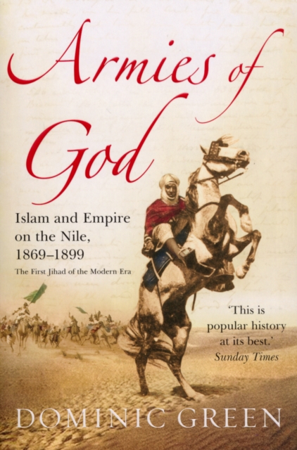 Armies Of God : Islam and Empire on the Nile, 1869-1899, Paperback / softback Book