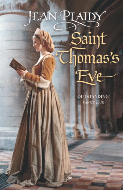 Saint Thomas's Eve : (The Tudor saga: book 6): a story of ambition, commitment and conviction from the undisputed Queen of British historical fiction, Paperback / softback Book