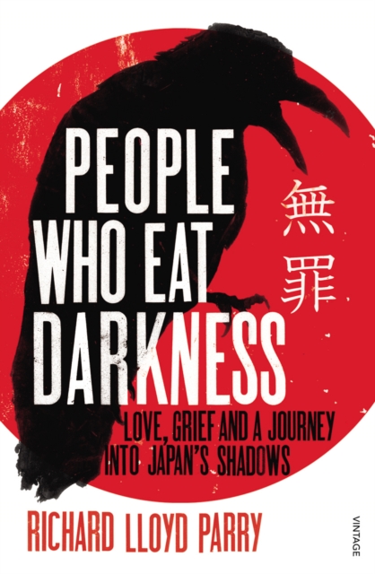 People Who Eat Darkness : Love, Grief and a Journey into Japan’s Shadows, Paperback / softback Book